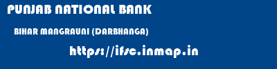 PUNJAB NATIONAL BANK  BIHAR MANGRAUNI (DARBHANGA)    ifsc code